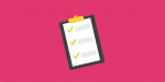 he image shows a simple illustrated clipboard with a checklist on it, set against a bright pink background. The clipboard has several ticked checkboxes, suggesting themes such as: Tasks completed Planning or prioritisation Project management Auditing or compliance To-do lists The clean, minimal design gives it a modern and organised feel—ideal for representing productivity, action planning, or structured processes.
