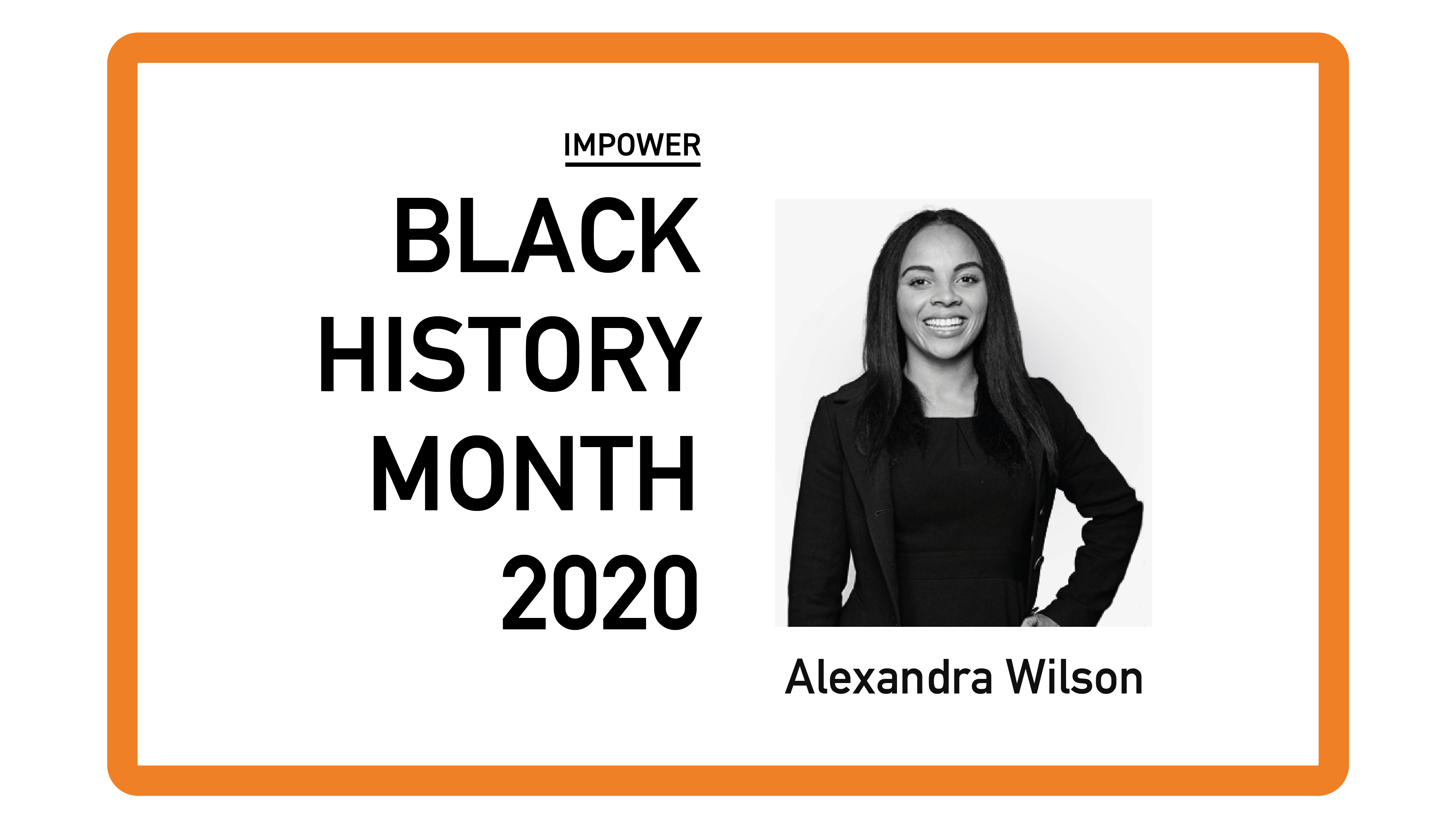 Graphic titled “IMPOWER Black History Month 2020” featuring a portrait of Alexandra Wilson.