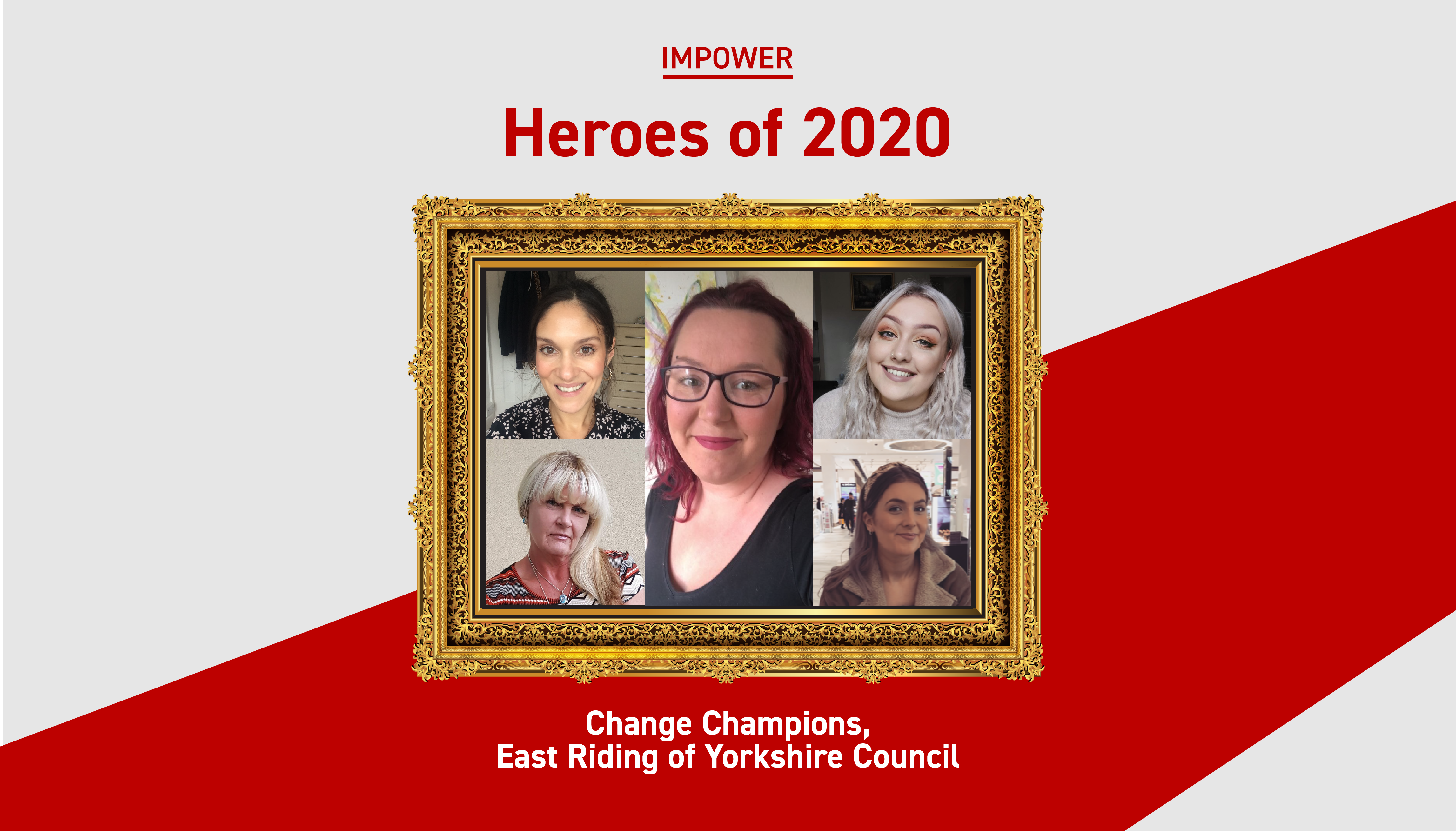 Graphic titled “IMPOWER Heroes of 2020” featuring a framed collage of five team members. Text below reads: “Change Champions, East Riding of Yorkshire Council.”