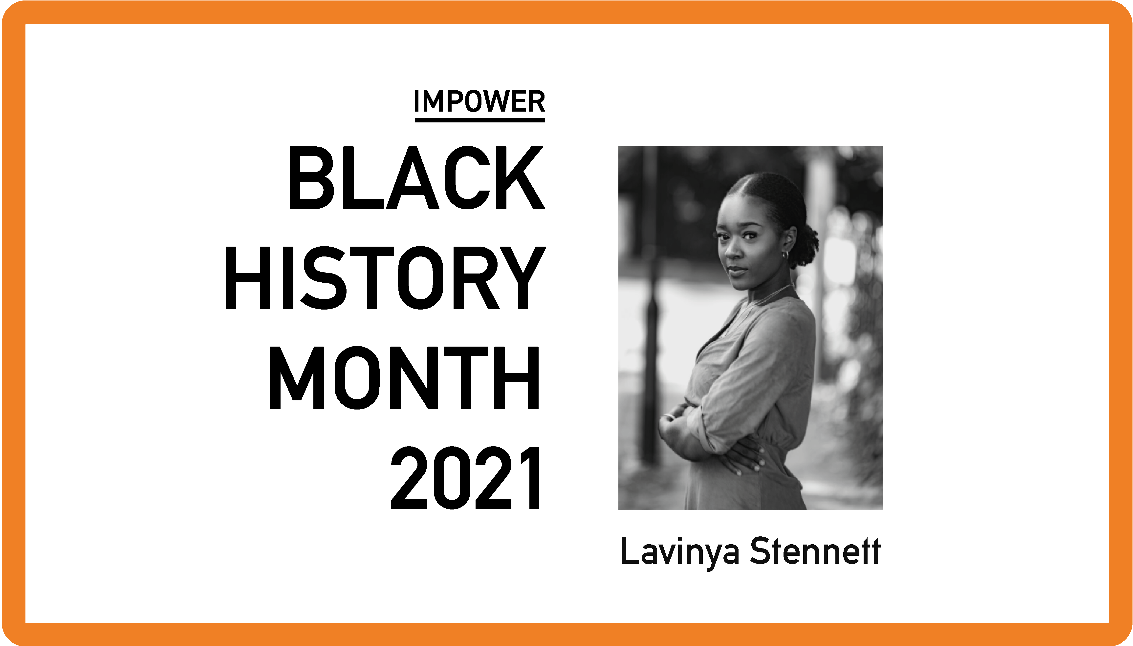 Black background graphic with a thick orange border and a centred black-and-white portrait of a woman standing outdoors. She is turned slightly to the side with her arms folded, looking toward the camera.