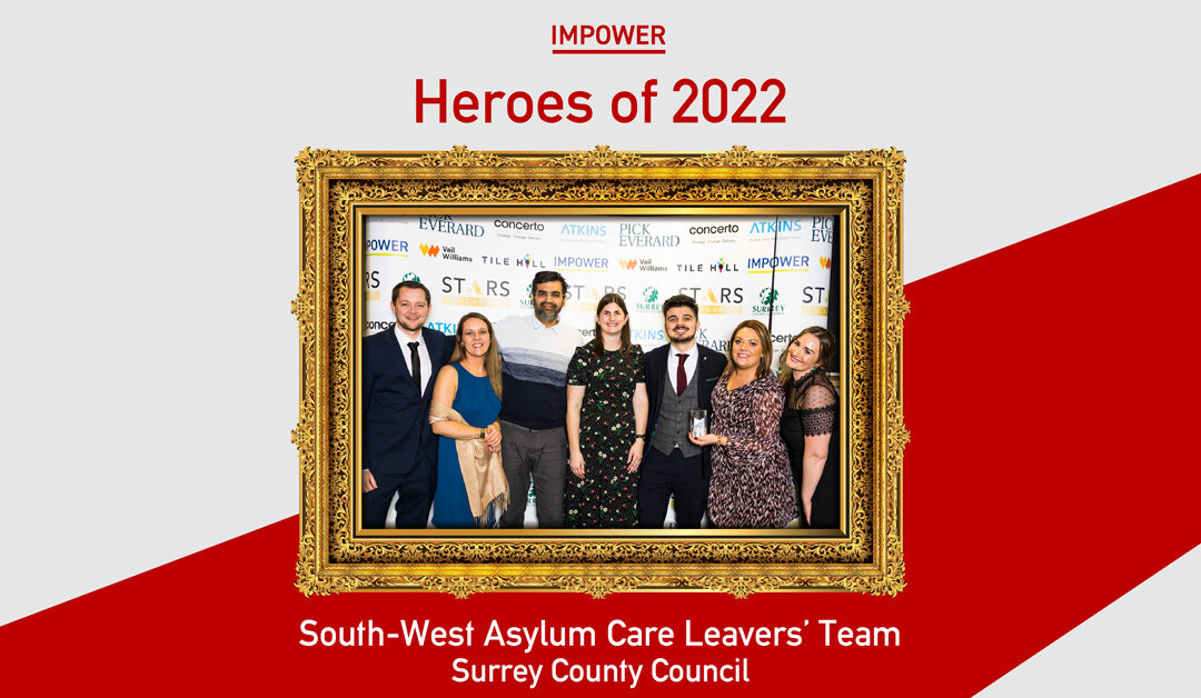 IMPOWER’s Heroes of 2022: South-West Asylum Care Leavers’ Team, Surrey County Council