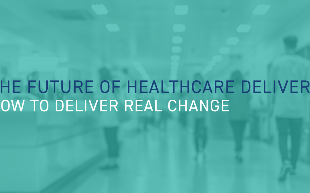 How to deliver real change by doing the right thing for the patient