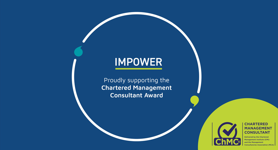 A blue graphic featuring a white circular outline with two small coloured accent shapes. In the centre, the text reads “IMPOWER – Proudly supporting the Chartered Management Consultant Award.” In the bottom right corner is the Chartered Management Consultant (ChMC) logo on a lime-green background.